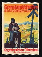 1936 'Grenlandichalen Picture and Cutting Exhibition Engebirosfchau Dlbernhau May-September 1936', Propaganda Label Stamp, Third Reich Nazi Germany