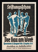 1937 Third Reich, Germany, 'The Construction is at Work', Exhibition in Hannover, Economic Propaganda, Advertising Stamp, Non-Postal